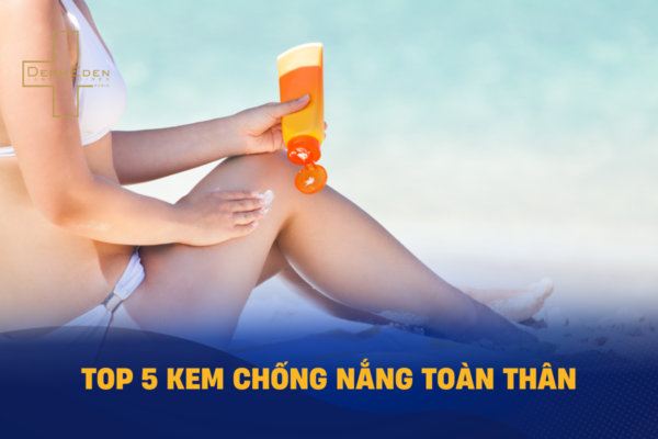 Top 5 kem chống nắng toàn thân hiệu quả cho mọi loại da 